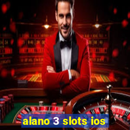 alano 3 slots ios